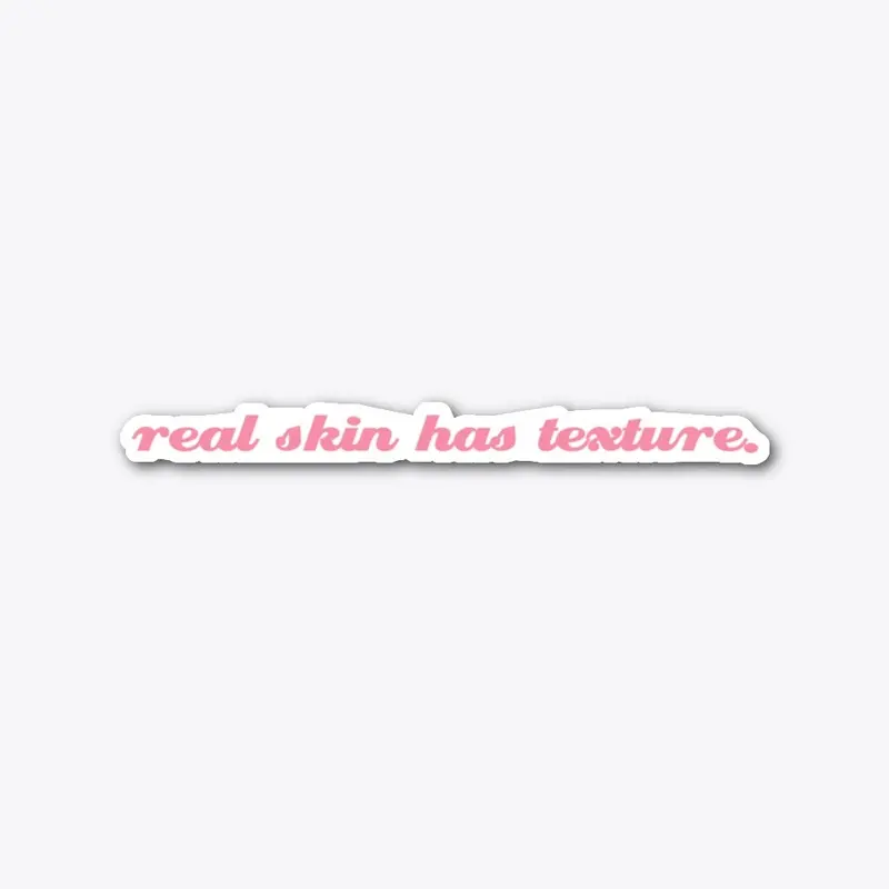 real skin has texture sticker